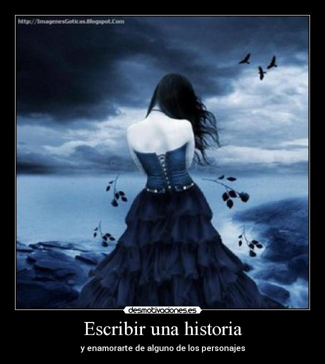 Escribir una historia - y enamorarte de alguno de los personajes