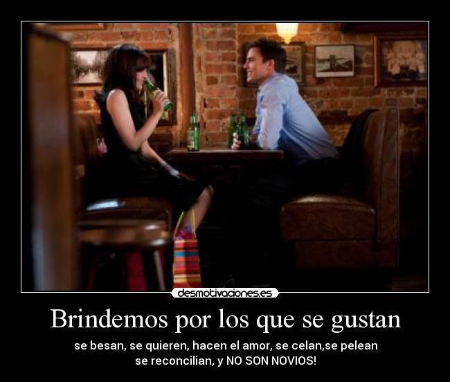 Brindemos por los que se gustan - 
