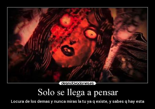Solo se llega a pensar - 