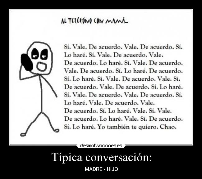 Típica conversación: - MADRE - HIJO