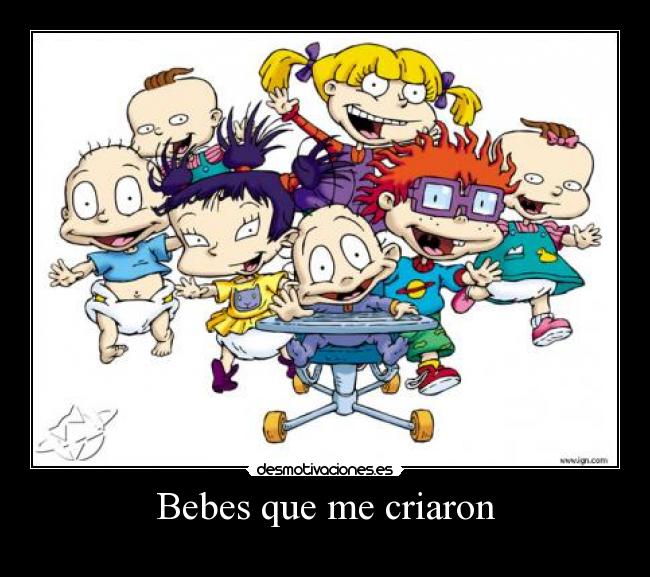 Bebes que me criaron -