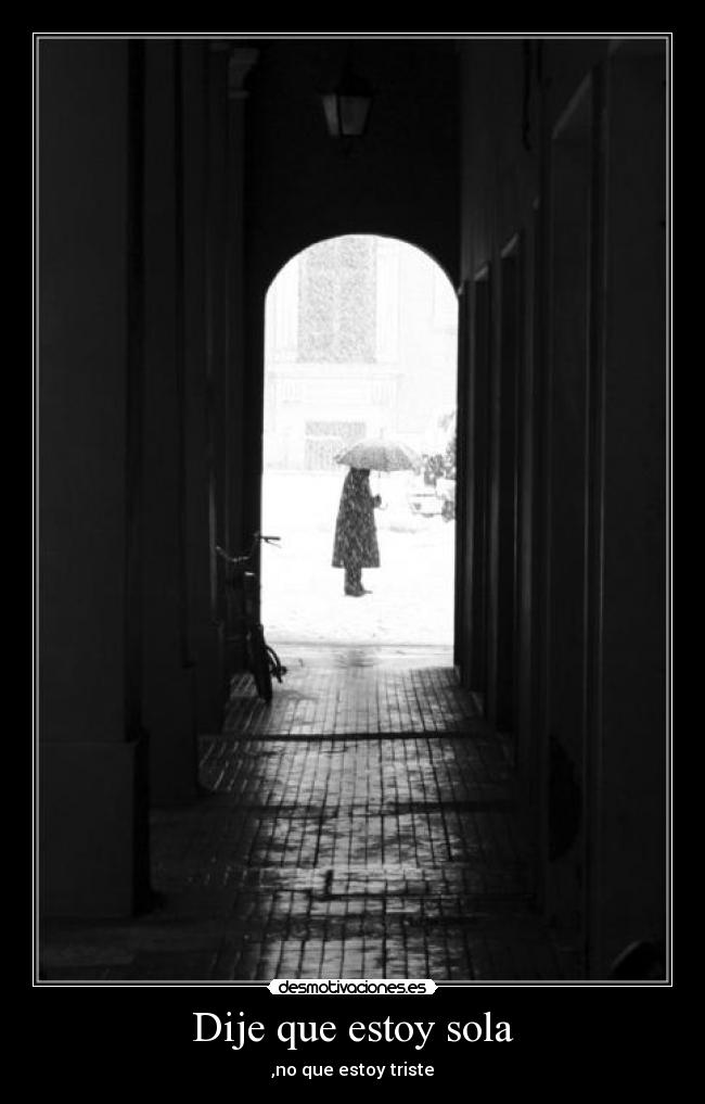 Dije que estoy sola -