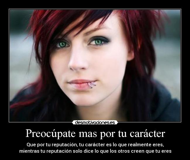 carteles caracter preocupar caracter reputacion eres creer ser eres desmotivaciones