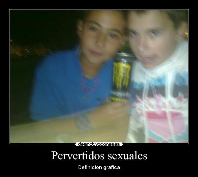 Pervertidos sexuales - Definicion grafica