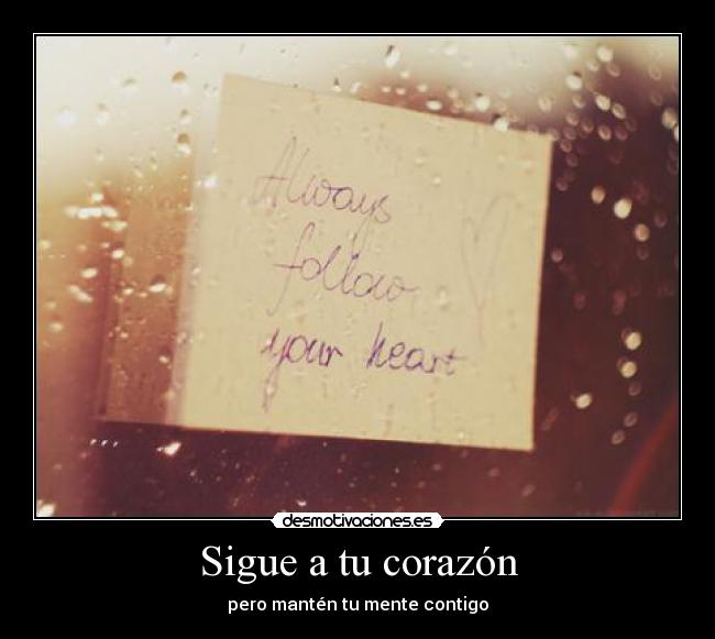 carteles corazon corazon mente desmotivaciones