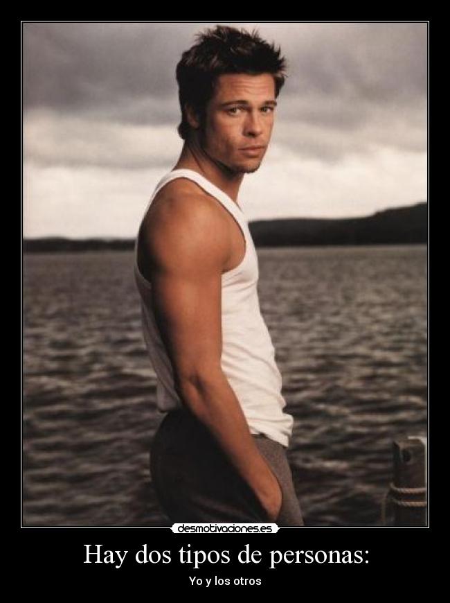 Hay dos tipos de personas: -