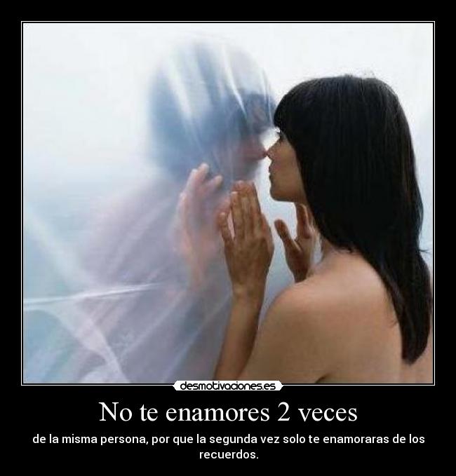 No te enamores 2 veces - 