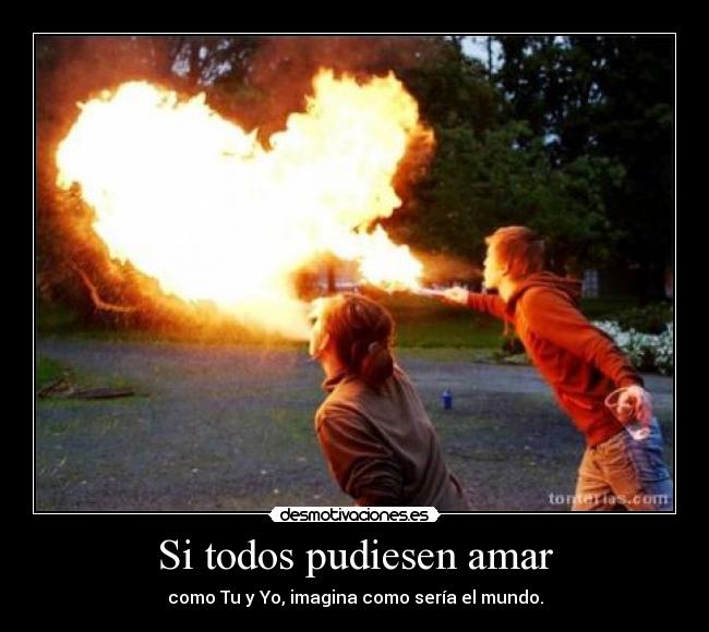 Si todos pudiesen amar -