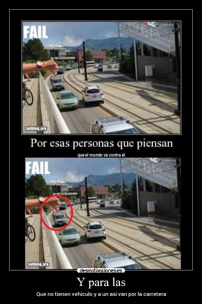 Y para las - Que no tienen vehiculo y a un asi van por la carretera