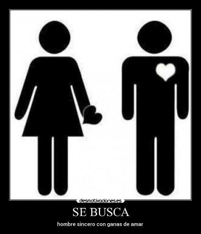 SE BUSCA - hombre sincero con ganas de amar