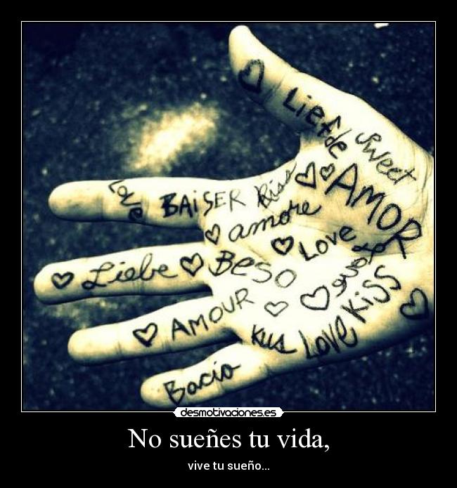 No sueñes tu vida, - 