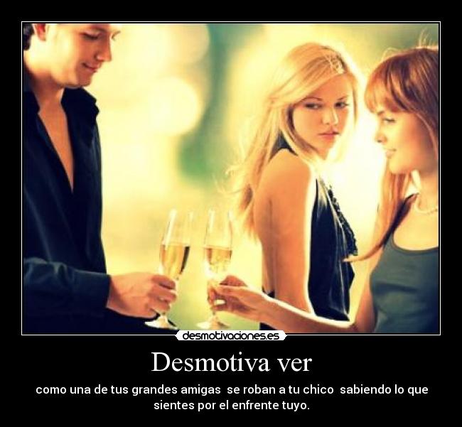 Desmotiva ver -