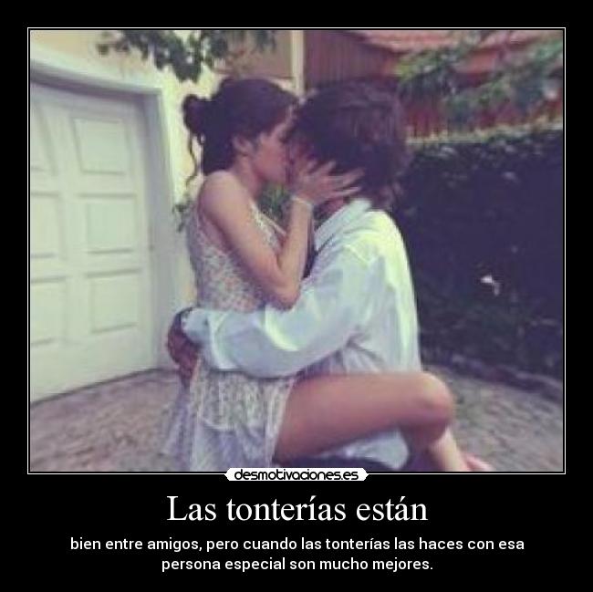 Las tonterías están -