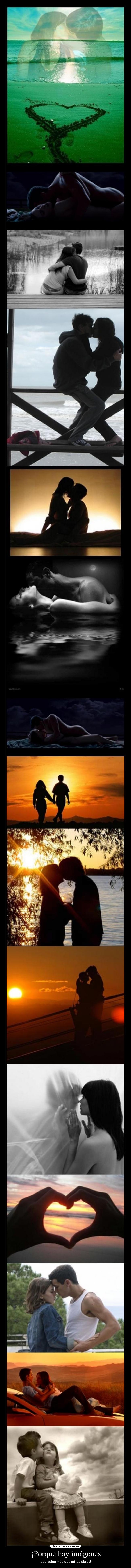 ¡Porque hay imágenes - que valen más que mil palabras!