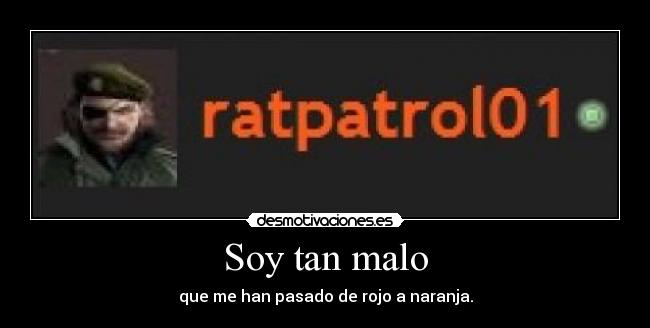 Soy tan malo - 