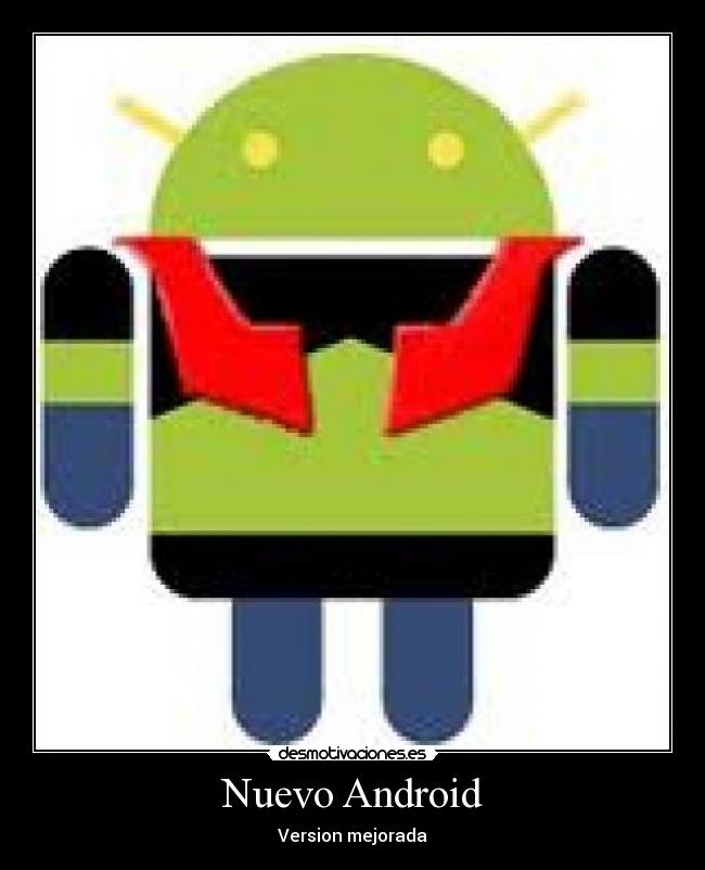 Nuevo Android - Version mejorada