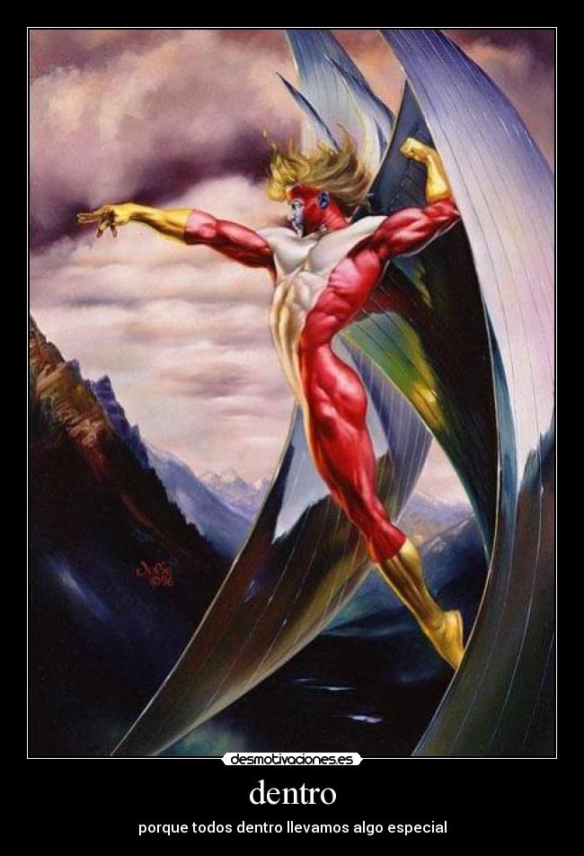 dentro - porque todos dentro llevamos algo especial
