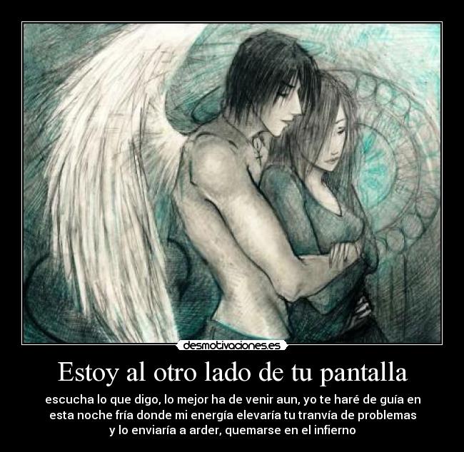 Estoy al otro lado de tu pantalla -