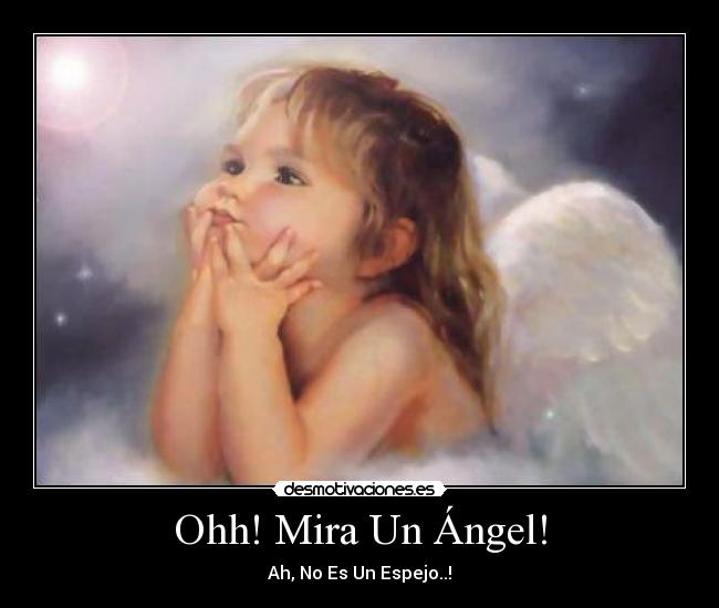 Ohh! Mira Un Ángel! - Ah, No Es Un Espejo..!