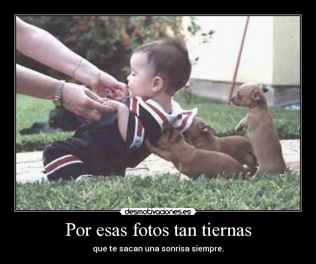 Por esas fotos tan tiernas -