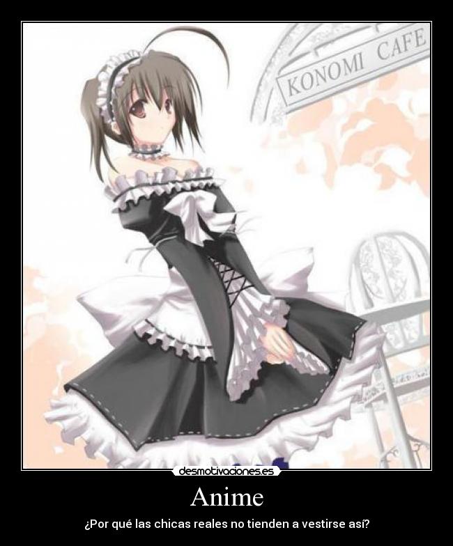 Anime - ¿Por qué las chicas reales no tienden a vestirse así?