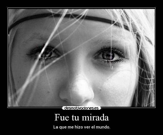 Fue tu mirada -