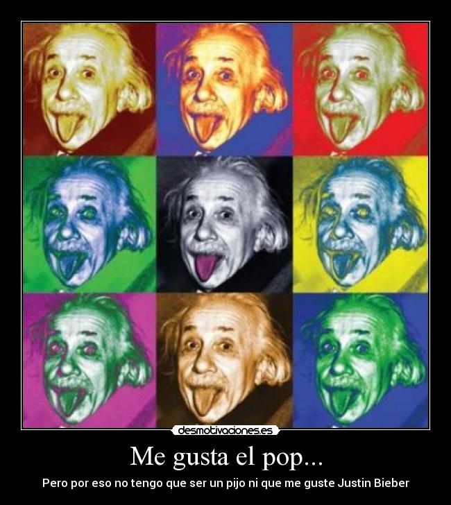 Me gusta el pop... -