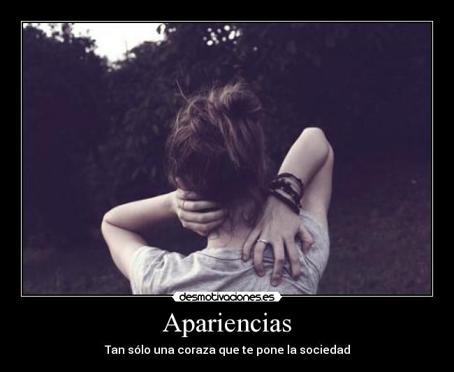 Apariencias - Tan sólo una coraza que te pone la sociedad