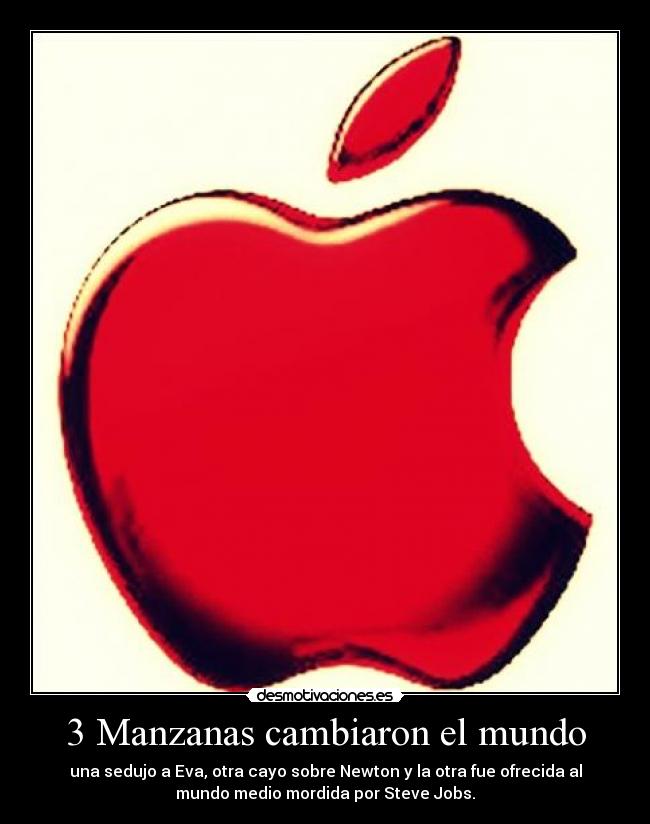 3 Manzanas cambiaron el mundo - 