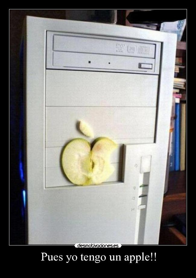 Pues yo tengo un apple!! - 