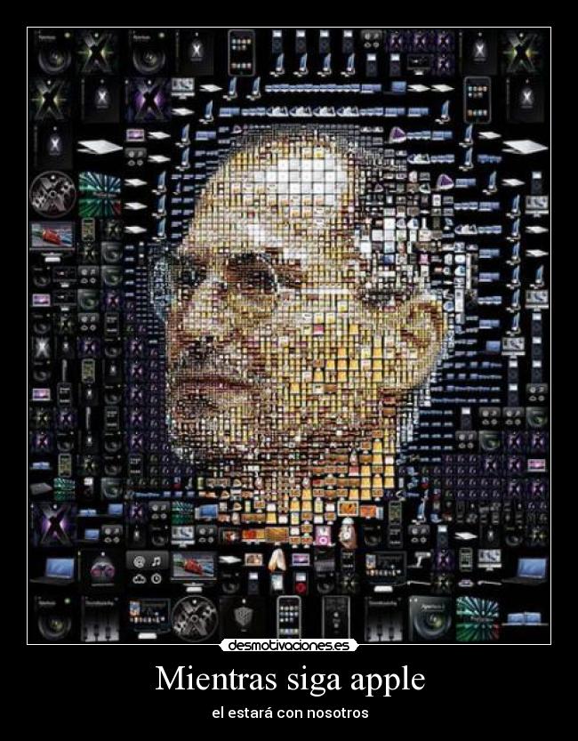 Mientras siga apple - el estará con nosotros