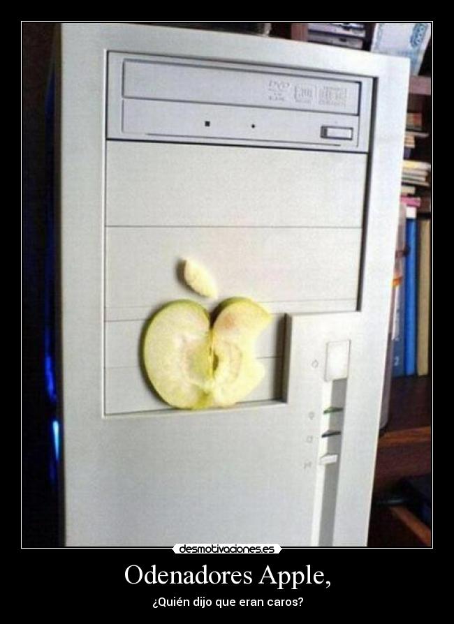 Odenadores Apple, - ¿Quién dijo que eran caros?
