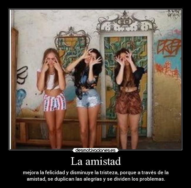 carteles amistad amistad desmotivaciones