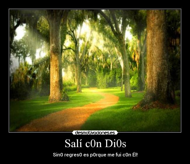 Salí c0n Di0s - Sin0 regres0 es p0rque me fui c0n Él!