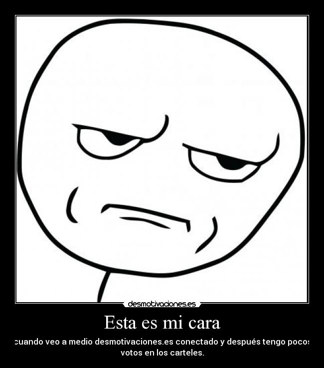 Esta es mi cara -