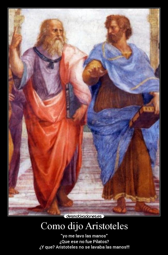 Como dijo Aristoteles -