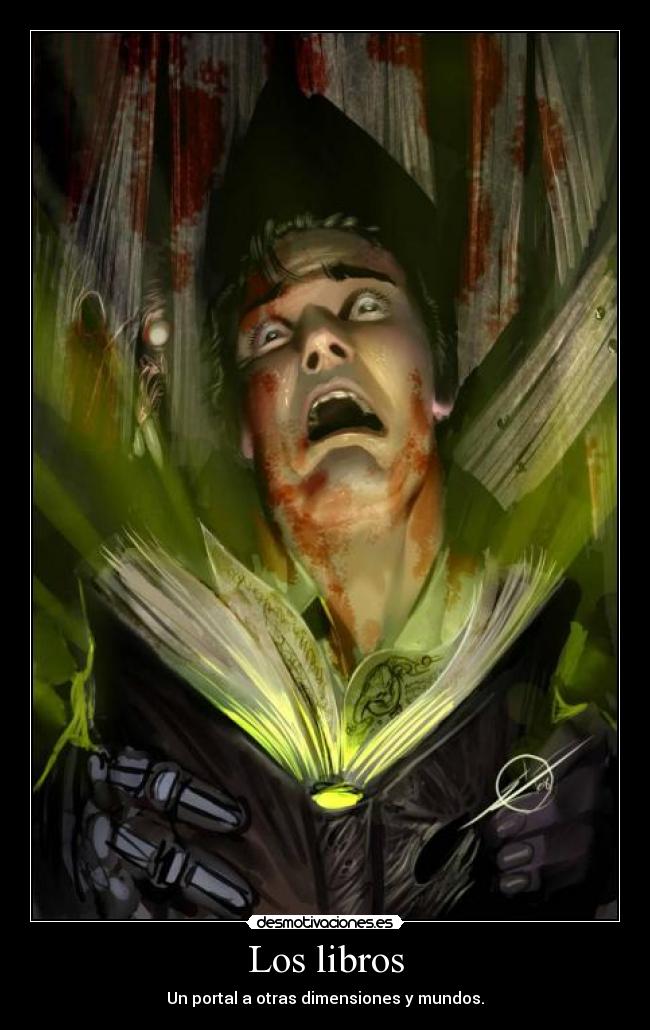 Los libros - Un portal a otras dimensiones y mundos.