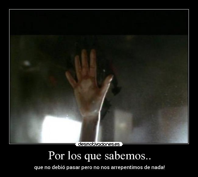 Por los que sabemos.. -