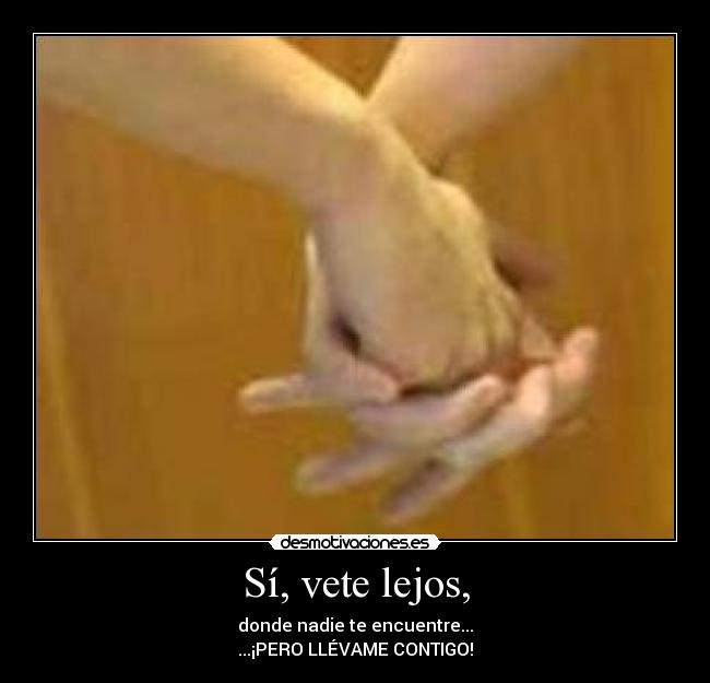 carteles llevame contigo amor desmotivaciones