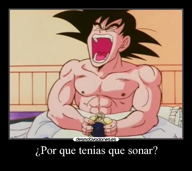 ¿Por que tenias que sonar? - 