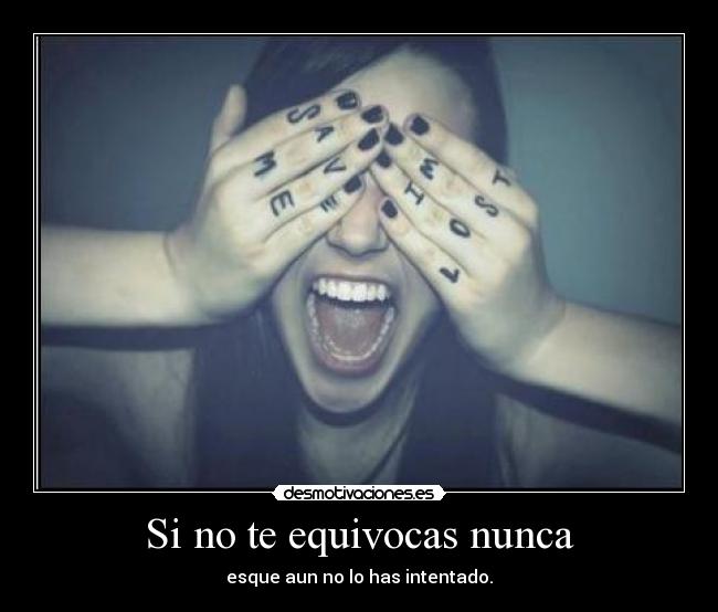 Si no te equivocas nunca - 