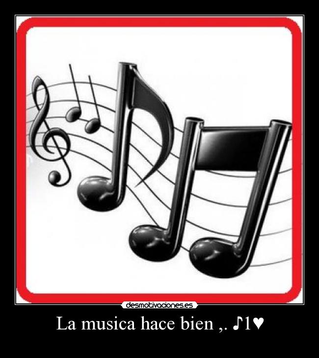 La musica hace bien ,. ♪1♥ - 