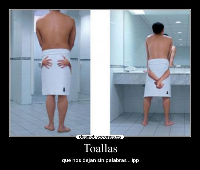 Toallas - que nos dejan sin palabras ...ipp