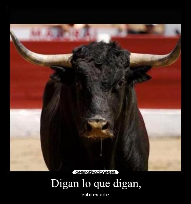 Digan lo que digan, - esto es arte.