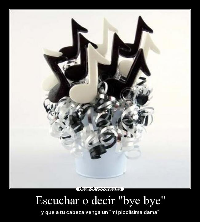 Escuchar o decir bye bye - 
