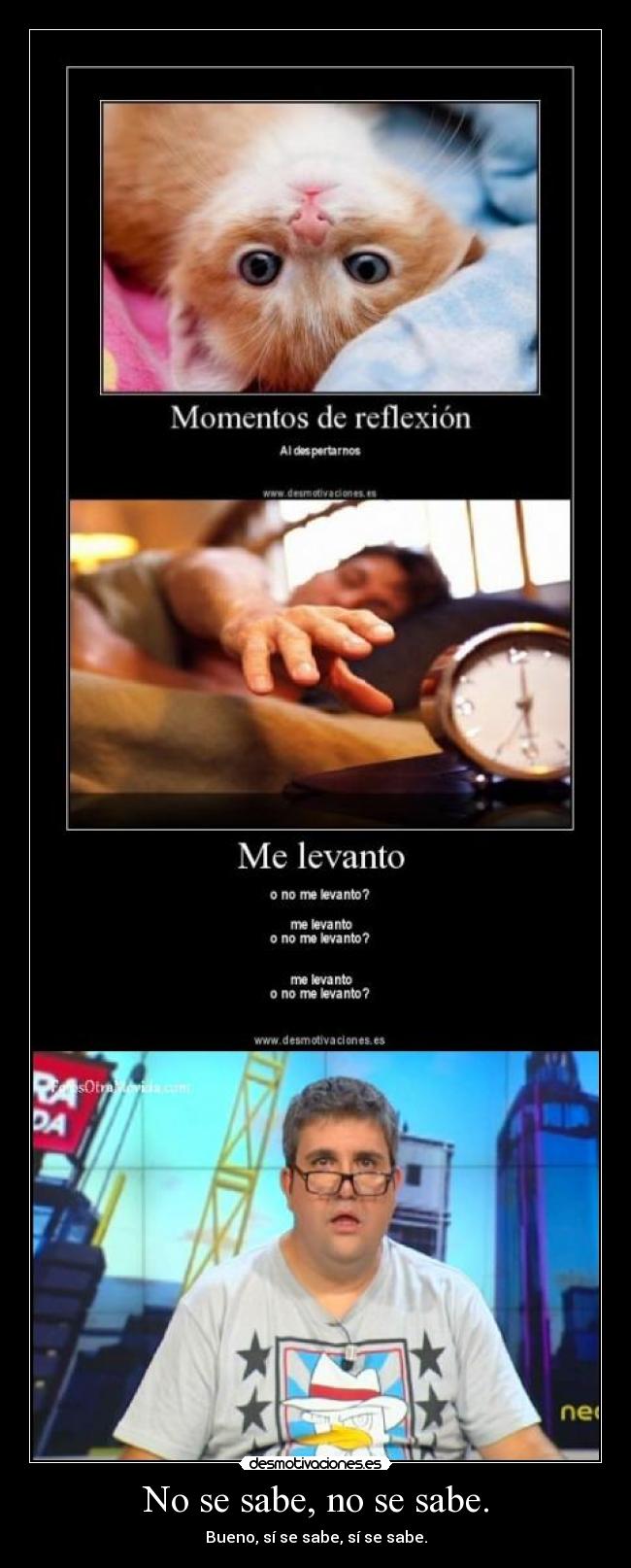 No se sabe, no se sabe. - Bueno, sí se sabe, sí se sabe.