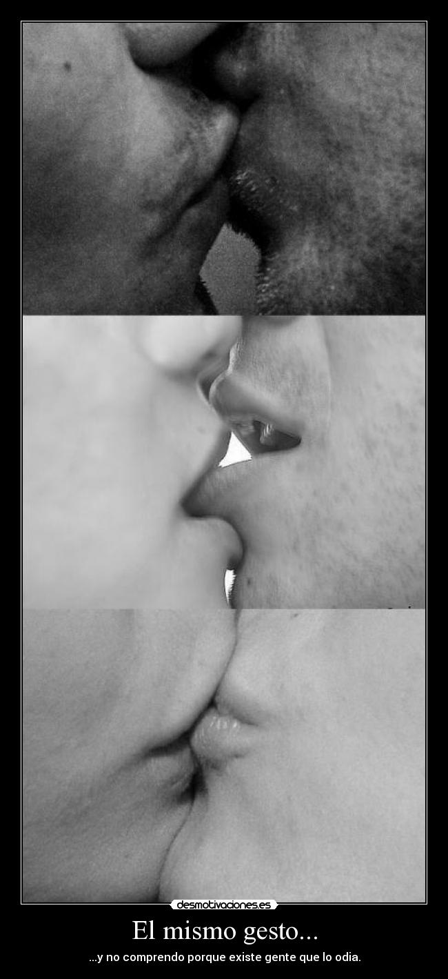 El mismo gesto... - 