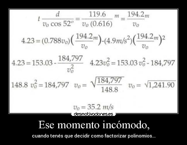 Ese momento incómodo, - cuando tenés que decidir como factorizar polinomios...