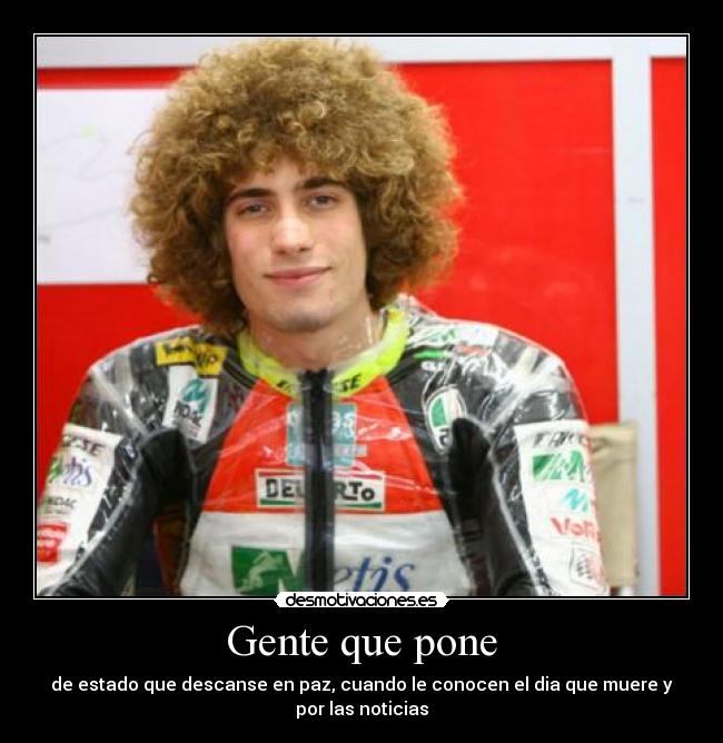 Gente que pone - de estado que descanse en paz, cuando le conocen el dia que muere y por las noticias