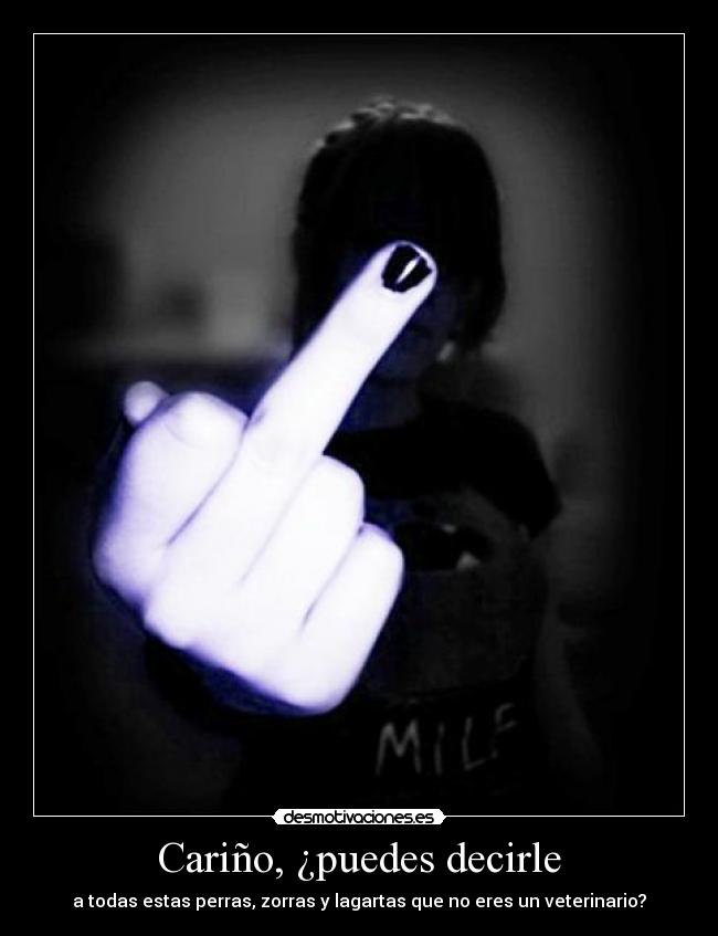 Cariño, ¿puedes decirle -